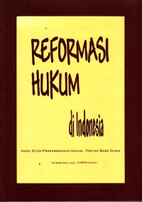 Image of Reformasi hukum di Indonesia: hasil studi perkembangan hukum-Proyek bank dunia