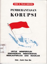 Image of Pemberantasan Korupsi : Untuk memperoleh kemandirian, kemakmuran, kesejahteraan dan keadilan