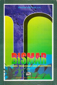 Image of Bismar: Kepedulian, Pandangan, dan Harapannya (I)
