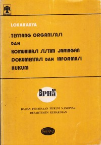 Image of Lokakarya tentang Organisasi dan Komunikasi Sistim Jaringan Dokumentasi dan Informasi Hukum