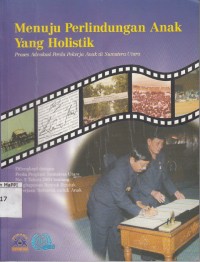 Image of Menuju Perlindungan Anak Yang Holistik : proses advokasi perda pekerja anak di Sumatera Utara