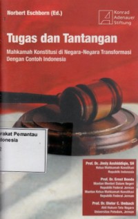 Image of Tugas dan tantangan mahkamah konstitusi di negara-negara transformasi dengan contoh Indonesia