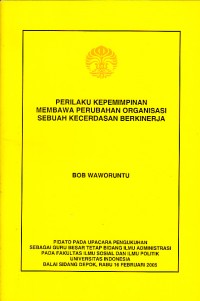 Image of Perilaku Kepemimpinan Membawa Perubahan Organisasi Sebuah Kecerdasan Berkinerja