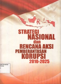 Image of Strategi nasional dan rencana aksi pemberantasan korupsi 2010-2015