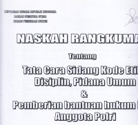 Image of Naskah Rangkuman tentang Tata Cara Sidang Kode Etik, Disiplin, Pidana Umum dan Pemberian Bantuan Hukum Bagi Anggota POLRI