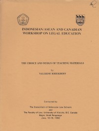 Image of Indonesian/ASEAN and Canadian Workshop on Legal Education : The Choice and Design of Teaching Materials