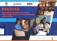 Image of Panduan keterbukaan informasi publik (KIP) : untuk petugas pengelola dan pemberi informasi di badan publik