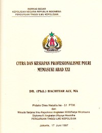 Image of Citra dan Kesiapan Profesionalisme POLRI Memasuki Abad XXI