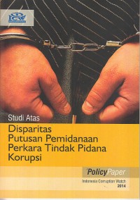 Image of Studi atas disparitas putusan pemidanaan perkara tindak pidana korupsi