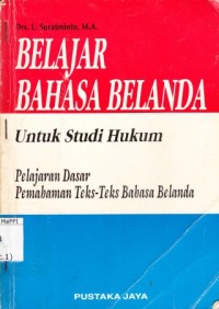 Image of Belajar Bahasa Belanda Untuk Studi Hukum : pelajaran dasar pemahaman teks-teks Bahasa Belanda