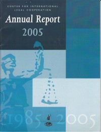 Image of Annual Report 2005: Center for International Legal Cooperation