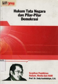 Image of Hukum tata negara dan pilar-pilar demokrasi : serpihan pemikiran hukum, media, dan HAM