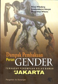 Image of Dampak Pembakuan Peran Gender Terhadap Perempuan Kelas Bawah di Jakarta