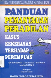 Image of Panduan Pemantauan Peradilan : kasus kekerasan terhadap perempuan