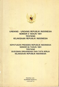 Image of Undang-Undang Republik Indonesia Nomor 5 Tahun 1991 tentang Kejaksaan Republik Indonesia