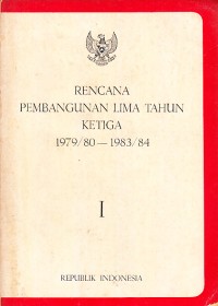 Image of Rencana Pembangunan Lima Tahun Ketiga 1979/80 - 1983/84 Buku I