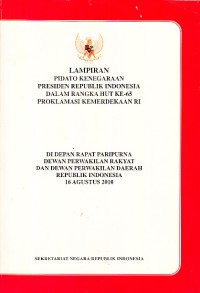 Image of Lampiran Pidato Kenegaraan Republik Indonesia dalam Rangka HUT Ke-65 Proklamasi Kemerdekaan RI: Di Depan Rapat Paripurna Dewan Perwakilan Rakyat dan Dewan Perwakilan Daerah Republik Indonesia 16 Agustus 2010