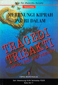 Image of Merenungi Kiprah POLRI dalam Tragedi Trisakti (Awal Era Reformasi)