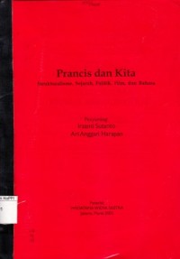 Image of Prancis dan Kita : strukturalisme, sejarah, politik, film, dan bahasa