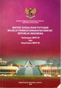 Image of Materi Sosialisasai Putusan Majelis Permusyawaratan Rakyat Republik Indonesia: Ketetapan MPR RI dan Keputusan MPR RI