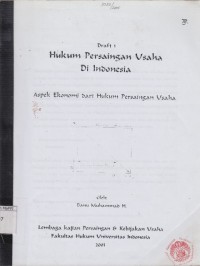 Image of Hukum persaingan usaha di Indonesia: aspek ekonomi dari hukum persaingan usaha