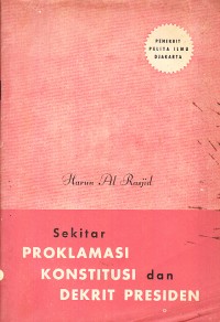 Image of Sekitar Proklamasi Konstitusi dan Dekrit Presiden