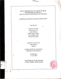 Image of Upaya Peningkatan Akses Publik ke Peradilan Pidana (Sutau Kajian Dokumen dan Empiris) : kumpulan makalah hasil penelitian