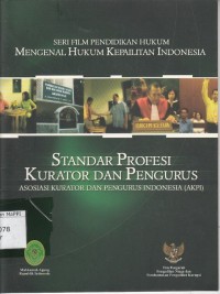 Image of Seri Film Pendidikan Hukum Mengenal Hukum Kepailitan Indonesia : Standar Profesi Kurator dan Pengurus Indonesia (AKPI)