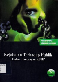 Image of Position paper advokasi RUU KUHP: Kejahatan Terhadap Publik dalam Rancangan KUHP