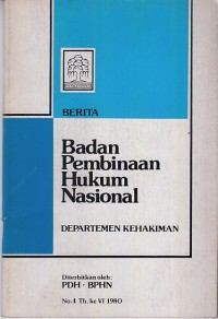 Image of Berita Badan Pembinaan Hukum Nasional Departemen Kehakiman Nomor 4 Tahun ke VI 1980