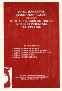 Image of Hasil Rakernas Mahkamah Agung dengan Ketua Pengadilan Tinggi Seluruh Indonesia Tahun 1986