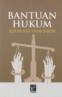Image of Bantuan hukum bukan hak yang diberi