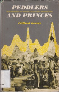 Image of Peddlers and princes: social change and economic modernization in two indonesian towns