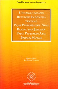 Image of Undang-Undang Republik Indonesia tentang Pajak Pertambahan Nilai Barang dan Jasa dan Pajak Penjualan Atas Barang Mewah