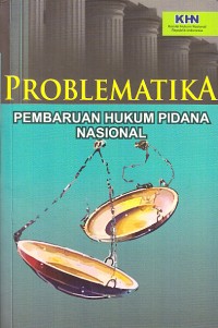 Image of Problematika Pembaruan Hukum Pidana Nasional