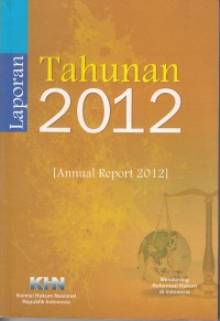 Image of Laporan Tahunan 2012 KHN (Bertekad Mendorong Reformasi Hukum di Indonesia)
