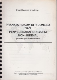 Image of Studi diagnostik tentang pranata hukum di indonesia dan penyelesaian sengketa non-judisial