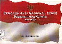 Image of Rencana Aksi Nasional (RAN) Pemberantasan Korupsi 2004-2009