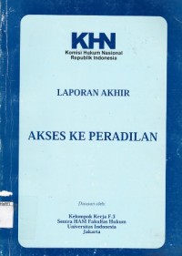 Image of Akses ke peradilan : laporan akhir