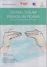 Image of Difabel dalam peradilan pidana: analisis konsistensi putusan-putusan difabel