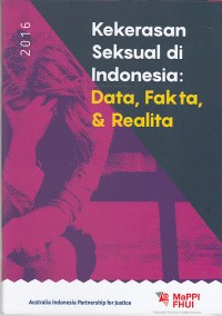 Image of Kekerasan seksual di Indonesia: data, fakta, dan realita