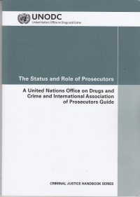 Image of The status and role of prosecutors: a united nations office on drugs and crime and international association of prosecutors guide