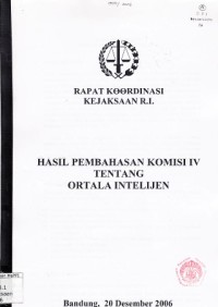Image of Hasil pembahasan komisi IV tentang ortala intelijen : rapat koordinasi Kejaksaan R.I.