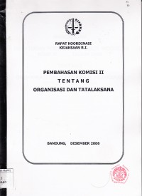 Image of Pembahasan komisi II tentang organisasi dan tatalaksana : rapat koordinasi Kejaksaan R.I.