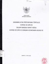 Image of Jawaban atas pertanyaan pertanyaan tertulis komisi III DPR RI dalam rangka rapat kerja komisi III DPR RI dengan Kejaksaan Agung RI