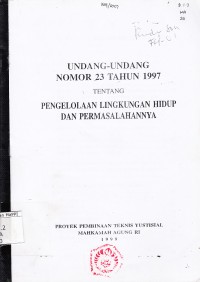 Image of Undang-Undang Nomor 23 Tahun 1997 Tentang Pengelolaan Lingkungan Hidup dan Permasalahannya