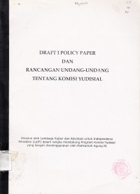 Image of Draft I policy paper dan rancangan undang-undang tentang komisi yudisial