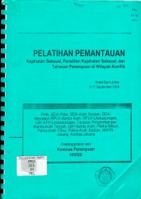 Image of Pelatihan Pemantauan : kejahatan seksual, peradilan kejahatan seksual, dan tahanan perempuan di wilayah konflik Hotel Bumi Johar 5 - 11 September 2004