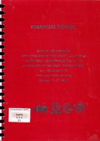 Image of Seminar and Workshop Optimyzing Human Right Court: Creation of Human Right Court Procedural Law in Accordance Victims Right, Witness Right, and Social Justice, Patra Jasa Hotel Semarang Octiber 1st-2nd, 2003: financial report