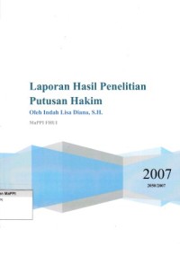 Image of Laporan Hasil Penelitian Putusan Hakim : Penelitian Terhadap Putusan Hakim No. 654/PID/2004/PN.JKT.UT Tentang Illegal Loging